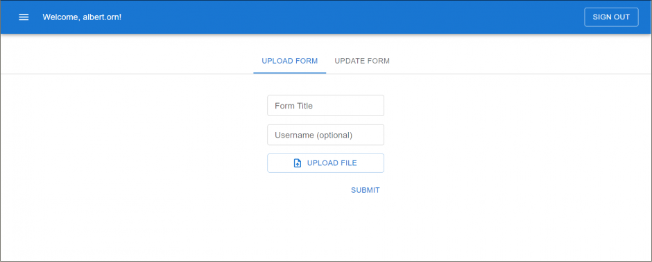 The application's Upload Form tab. There are two input bars for users to type in a form title and an optional username. Underneath is a button to upload a file and then submit. In the top left corner is a button to sign out.